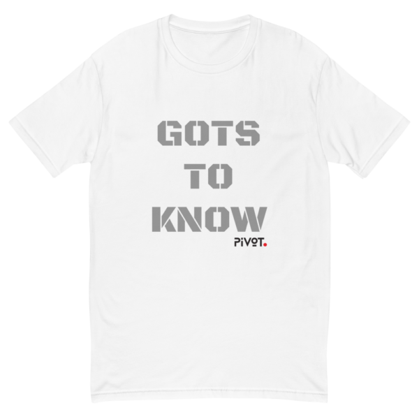 Men's Gots to Know T-Shirt - Image 2